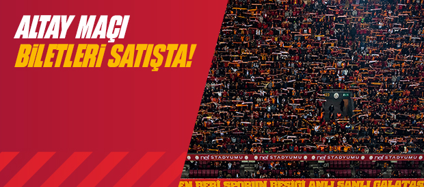 Galatasaray - Altay maçı biletleri satışa çıktı