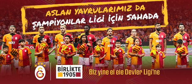 Aslan yavrularımız da Şampiyonlar Ligi için sahada!