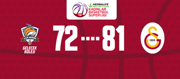 Gelecek Koleji Çukurova Basketbol 72 - 81 Galatasaray