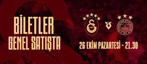 Galatasaray - Fenerbahçe maçı biletleri satışta!