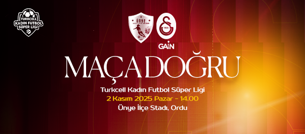 Maça Doğru | Ünye Kadın SK - Galatasaray GAİN