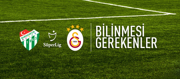 Bursaspor maçı öncesi bilinmesi gerekenler