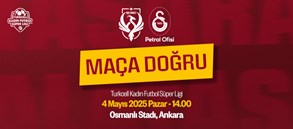Maça Doğru | Ankara Büyükşehir Belediyesi FOMGET G.S.K - Galatasaray Petrol Ofisi 