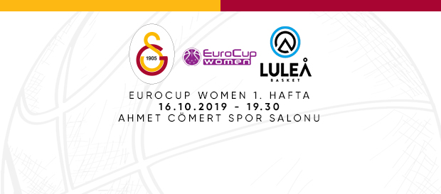 Maça doğru | Galatasaray – Lulea BBK 