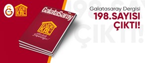 Galatasaray Dergisi 198. sayısı çıktı 