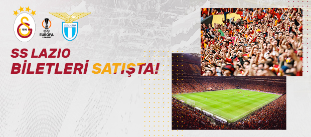 Lazio Maci Biletleri Satisa Cikti Galatasaray Org