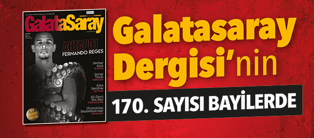 Galatasaray Dergisi'nin 170. sayısı bayilerde