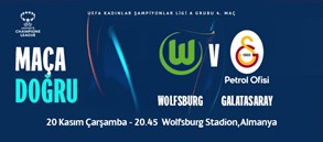 Maça Doğru | Wolfsburg - Galatasaray Petrol Ofisi 