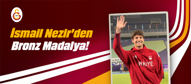 İsmail Nezir’den bronz madalya!