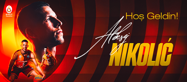 Aleksej Nikolić Galatasaray MCT Technic’te!