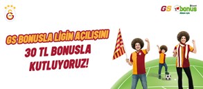 GS Bonusla ligin açılışını 30 TL bonusla kutluyoruz