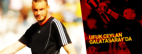 Ufuk Ceylan Galatasaray'da