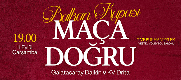 Maça Doğru | Galatasaray Daikin - KV Drita