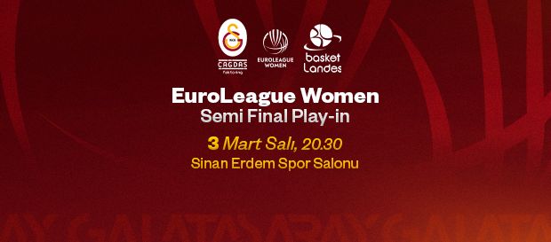Maça Doğru | Galatasaray Çağdaş Faktoring – Basket Landes