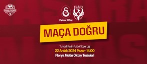 Maça Doğru | Galatasaray Petrol Ofisi - Ankara Büyükşehir Belediyesi FOMGET G.S.K