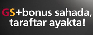 GS Bonustan Fırsat Haberleri