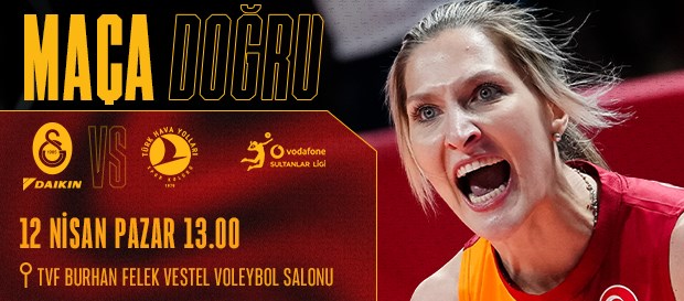 Maça Doğru | Galatasaray Daikin - Türk Hava Yolları