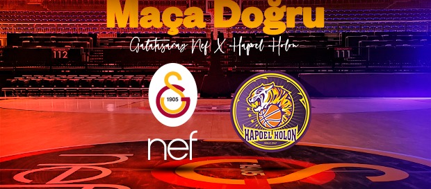 Maça Doğru | Galatasaray Nef - Hapoel Holon