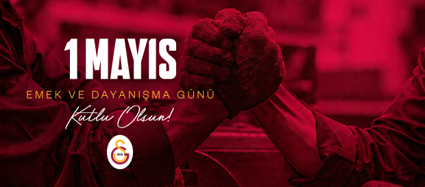 1 Mayıs Emek ve Dayanışma Günü kutlu olsun!