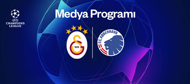 Galatasaray - Kopenhag maçı medya programı