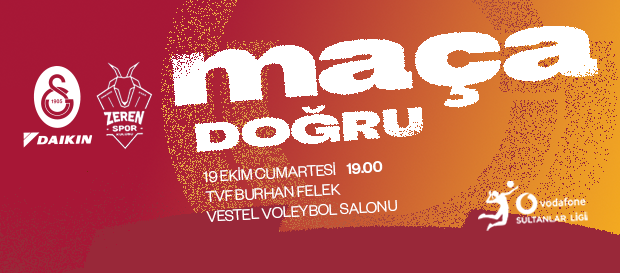 Maça Doğru | Galatasaray Daikin - Zeren Spor