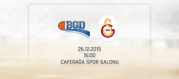 Maça Doğru: Basketbolu Geliştirenler Derneği – Galatasaray