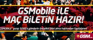 GSMobile Öncelikli Bilet Alma Hakkı 