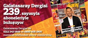 Galatasaray Dergisi 239. sayısıyla aboneleriyle buluşuyor!