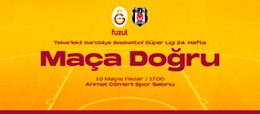 Maça Doğru | Galatasaray Fuzul - Beşiktaş
