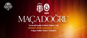 Maça Doğru | Beşiktaş – Galatasaray GAİN
