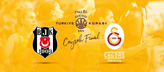 ING Kadınlar Türkiye Kupası Çeyrek Finali’ndeki rakibimiz Beşiktaş