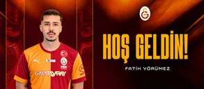 Galatasaray'a hoş geldin Fatih Yörümez