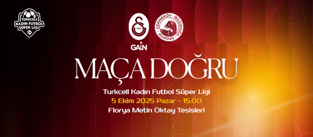Maça Doğru | Galatasaray GAİN - Çekmeköy Bilgidoğa