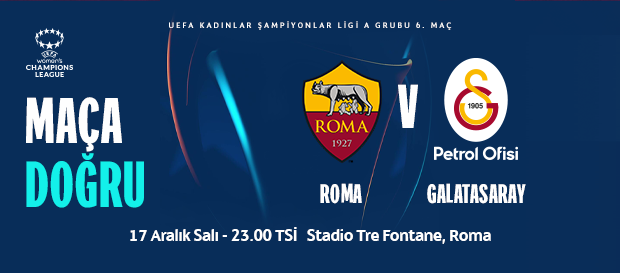 Maça Doğru | Roma - Galatasaray Petrol Ofisi 