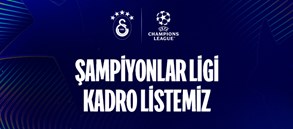 Galatasarayımızın Şampiyonlar Ligi oyuncu listesi belli oldu