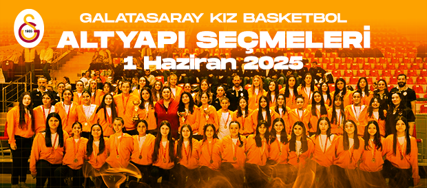 Basketbolda geleceğin yıldızlarını seçiyoruz!