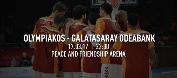 Maça doğru | Olympiakos – Galatasaray Odeabank
