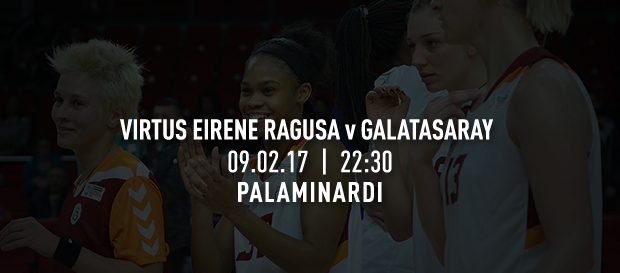 Maça doğru | Virtus Eirene Ragusa – Galatasaray