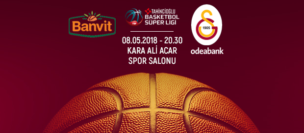 Maça doğru | Banvit – Galatasaray Odeabank