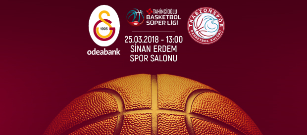 Maça doğru | Galatasaray Odeabank – Trabzonspor