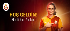 Galatasaray’a hoş geldin Melike Pekel!