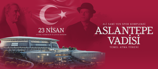 Basın Akreditasyon | Ali Sami Yen Spor Kompleksi Aslantepe Vadisi Temel Atma Töreni