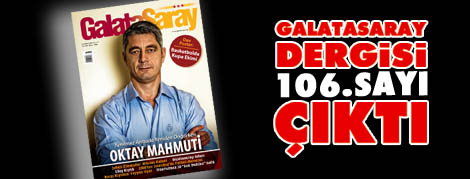 Galatasaray Dergisi 106. Sayısı Çıktı
