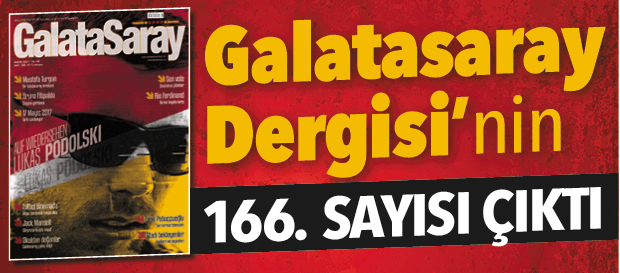 Galatasaray Dergisi’nin 166. sayısı bayilerde