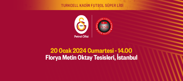 Maça Doğru | Galatasaray Petrol Ofisi - Fatih Vatan Spor