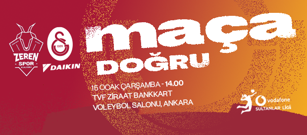 Maça Doğru | Zeren Spor - Galatasaray Daikin 