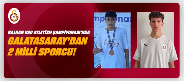 Balkan U20 Atletizm Şampiyonası’nda 2 sporcumuz ülkemizi temsil edecek