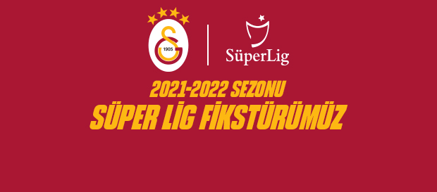 Süper Lig 2021-2022 Sezonu Fikstürümüz