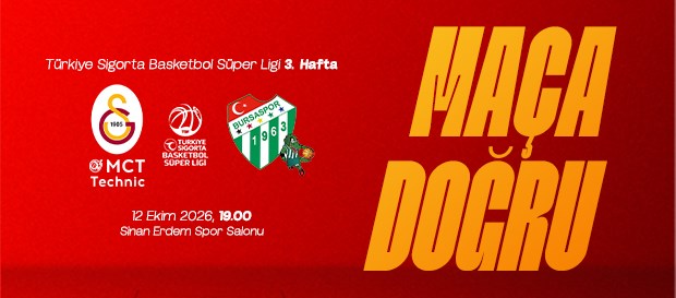 Maça Doğru | Galatasaray MCT Technic - Bursaspor Basketbol