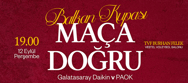 Maça Doğru | Galatasaray Daikin - PAOK